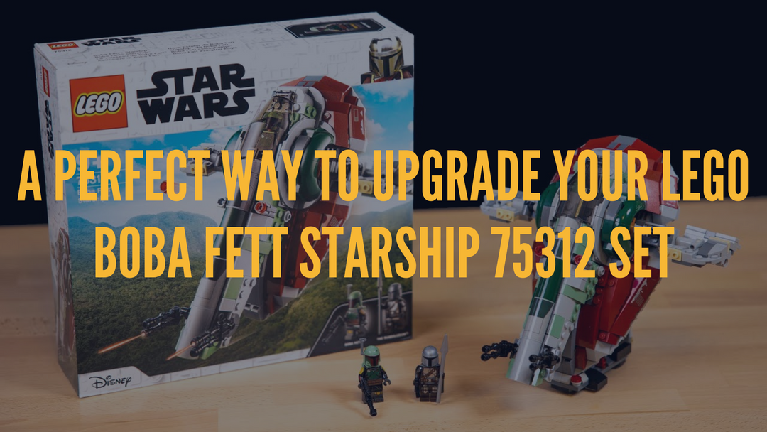 A perfect way to upgrade your LEGO Boba Fett Starship 75312 Set